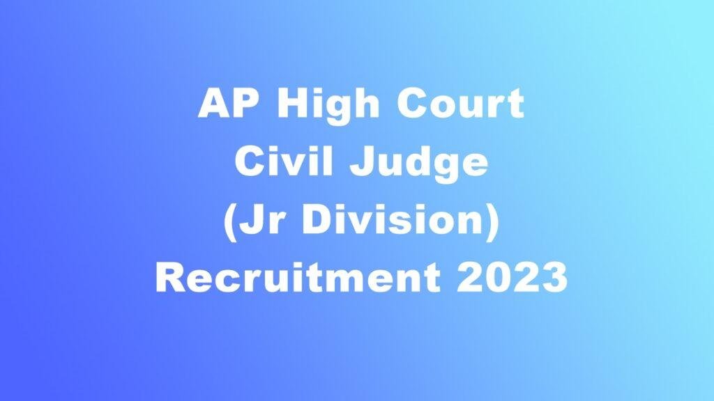 AP High Court Civil Judge (Jr Division) Recruitment 2023, Notification, Eligibility.