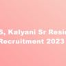 AIIMS, Kalyani Sr Resident Recruitment 2023