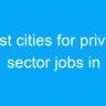 Best cities for private sector jobs in India