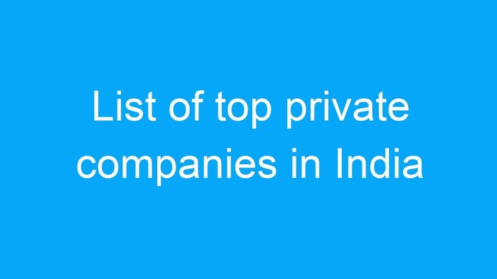 List of top private companies in India