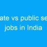 Private vs public sector jobs in India