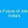 The Future of Jobs in India’s Agriculture and Farming Sector
