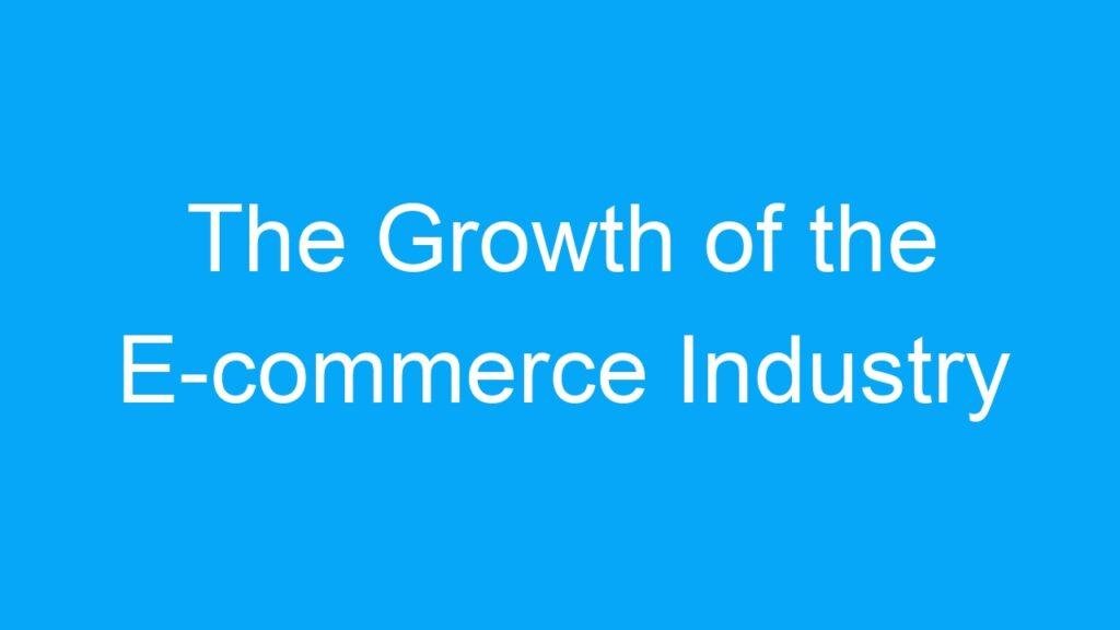 The Growth of the E-commerce Industry in India: Opportunities and Challenges for Workers