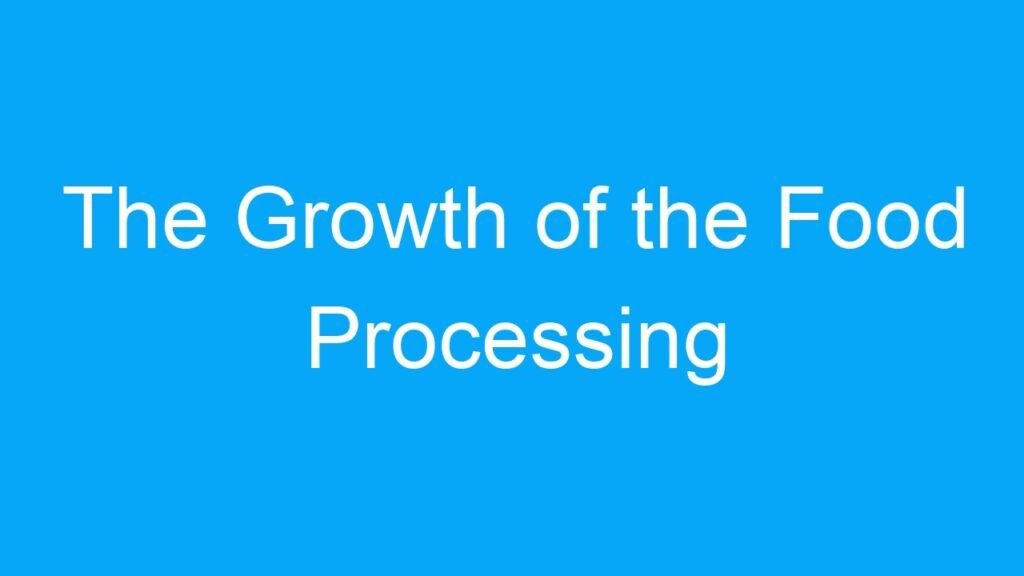 The Growth of the Food Processing Industry in India: Opportunities and Challenges for Workers