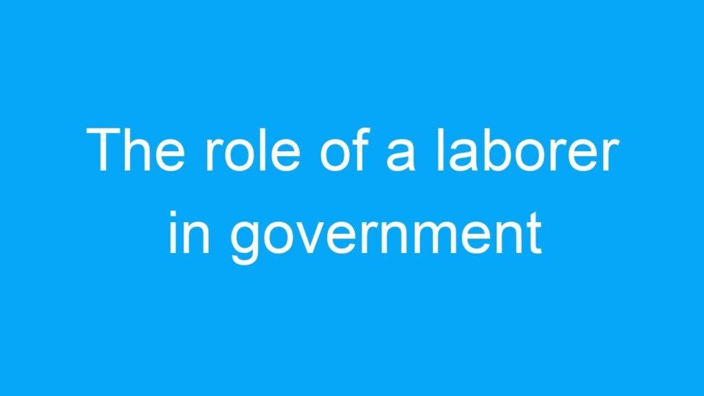 The role of a laborer in government jobs for 12th pass candidates in India