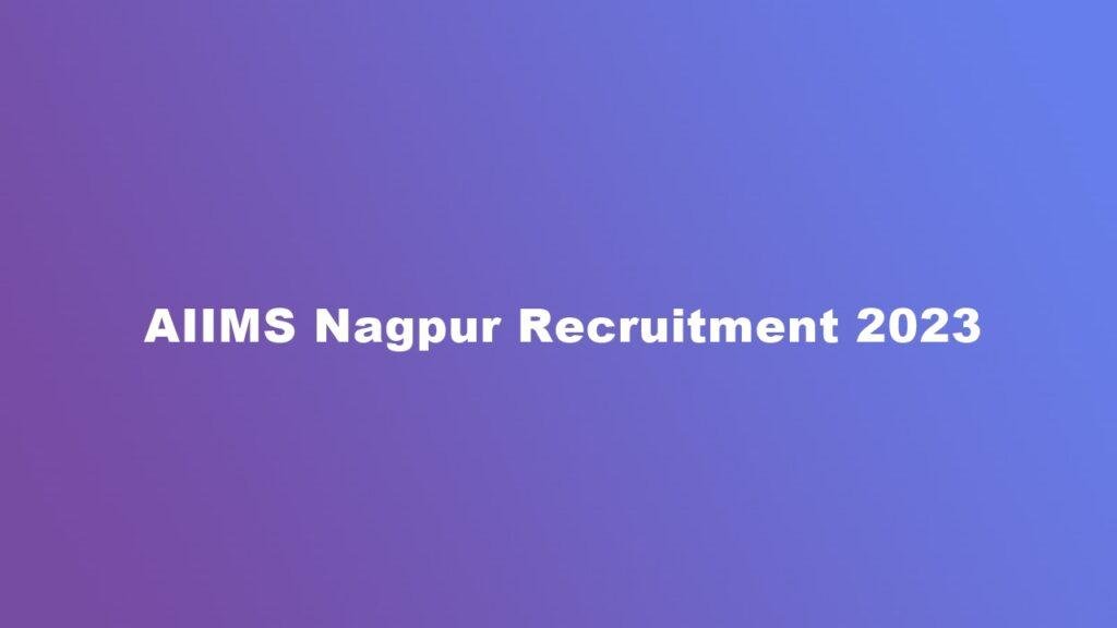 AIIMS Nagpur Recruitment 2023, 73 Senior Resident