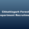 Chhattisgarh Forest Department Recruitment