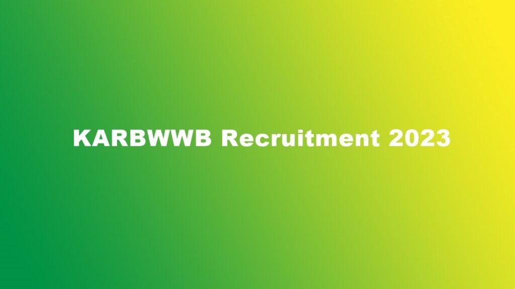 KARBWWB Recruitment 2023