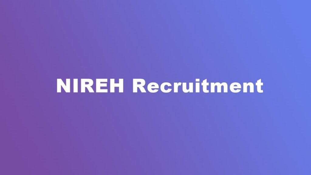 NIREH Recruitment