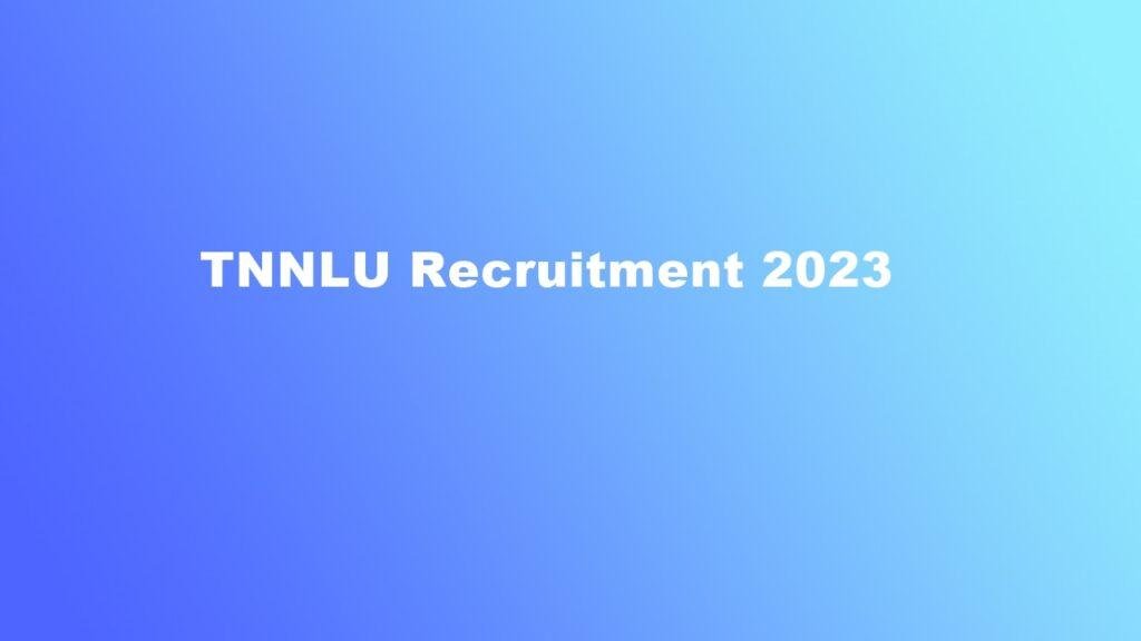 TNNLU Recruitment 2023