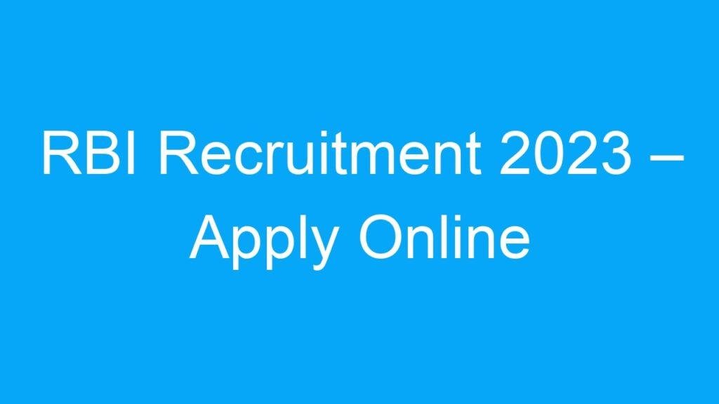 RBI Recruitment 2023 – Apply Online for 291 Officers Grade B @ rbi.org.in