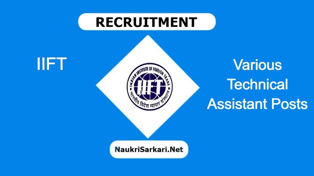 IIFT Recruitment 2024 – Apply Online for Various Technical Assistant Posts @ tedu.iift.ac.in