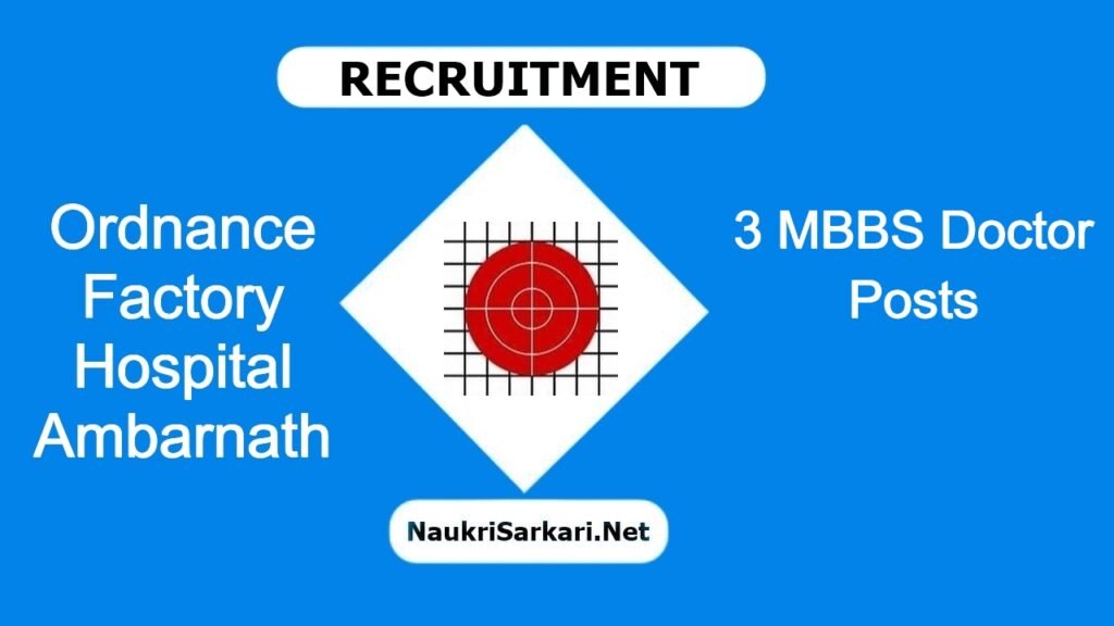 Ordnance Factory Hospital Ambarnath Recruitment 2024 – Walk-in Interview for 3 MBBS Doctor Posts @ ddpdoo.gov.in
