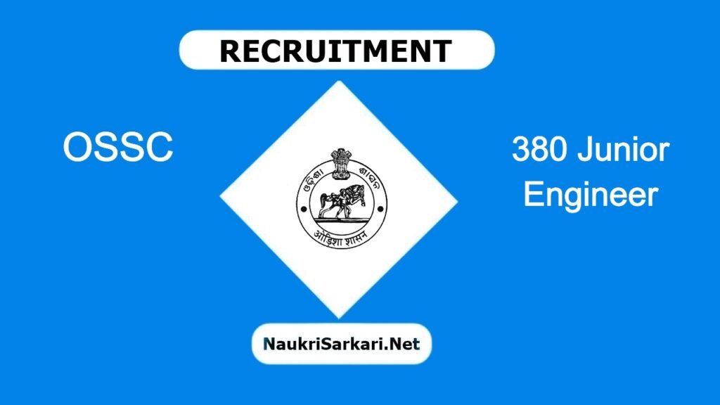 OSSC Recruitment 2024 – Apply Online for 380 Junior Engineer @ ossc.gov.in