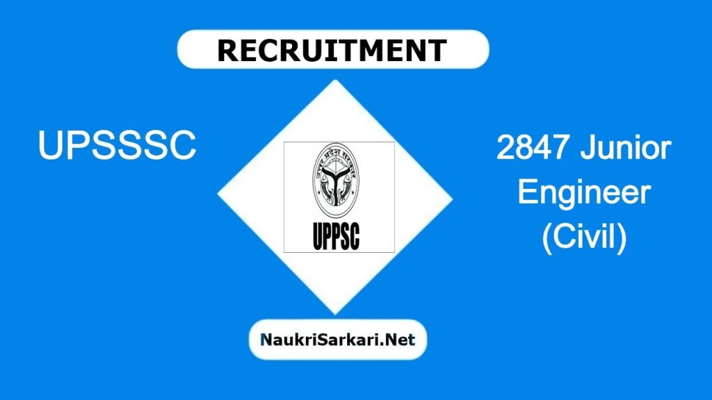 UPDATED: UPSSSC Recruitment 2024 – Apply Online for 2847 Junior Engineer (Civil) @ upsssc.gov.in